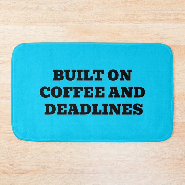 Item preview, Built On Coffee And Deadlines designed and sold by WakeNBake-Tees.