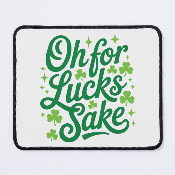 Item preview, Oh for Lucks Sake St Patrick's designed and sold by wesdesignshop.