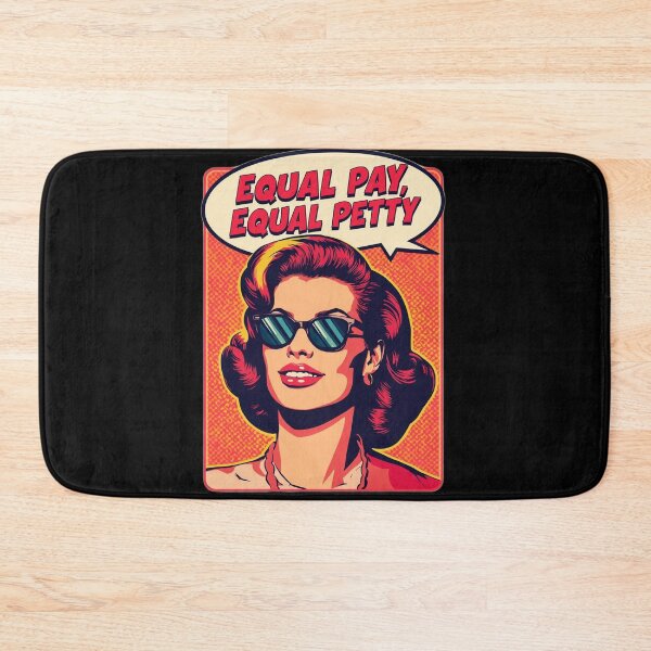 Item preview, Equal Pay Equal Petty Funny Sarcastic Feminist Retro Pop Art designed and sold by ConfuseLab Alt.