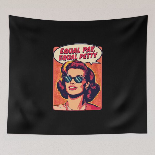 Item preview, Equal Pay Equal Petty Funny Sarcastic Feminist Retro Pop Art designed and sold by ConfuseLab Alt.