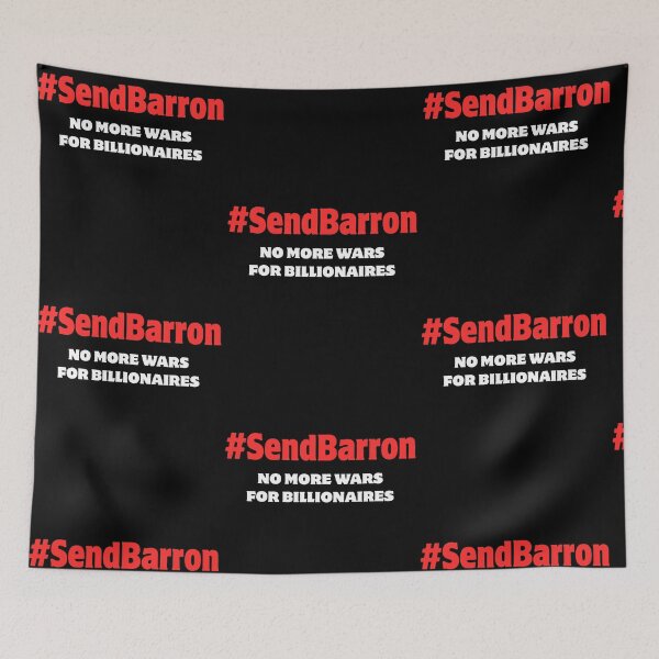 Item preview, Send Barron No More Wars For Billionaires Sarcastic Statement designed and sold by RDGNR.
