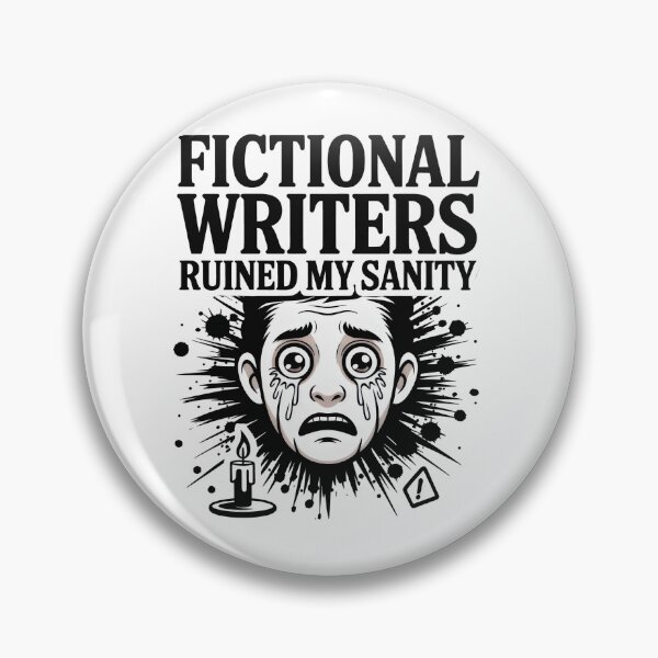 Item preview, Fictional Writers Humor Relatable Quote for Bookish Fans designed and sold by SplashTastic.