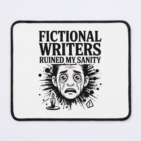 Item preview, Fictional Writers Humor Relatable Quote for Bookish Fans designed and sold by SplashTastic.