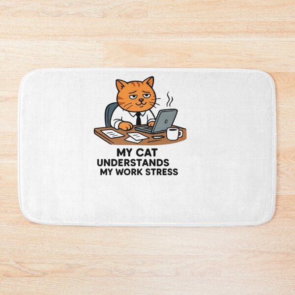Item preview, My Cat Understands My Work Stress designed and sold by Azhastor.