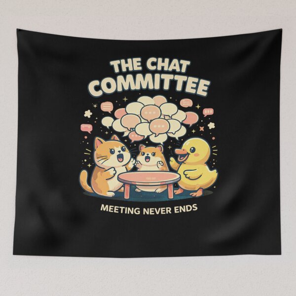 Item preview, The chat committee meeting never ends  designed and sold by trendie-tees.