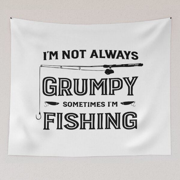Item preview, I'm Not Always Grumpy Sometimes I'm Fishing,Funny Fishing designed and sold by CloudyPress.