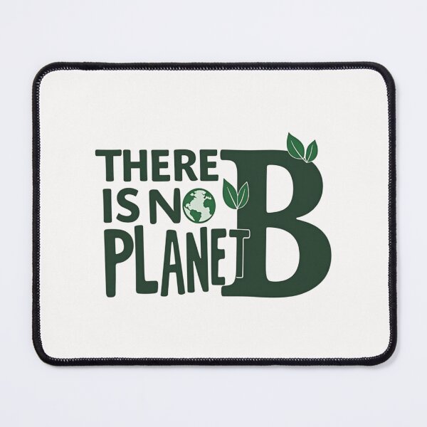 Item preview, There Is No Planet B Earth Planet Graphic – Climate Change Environmental Activist Design designed and sold by dkza.