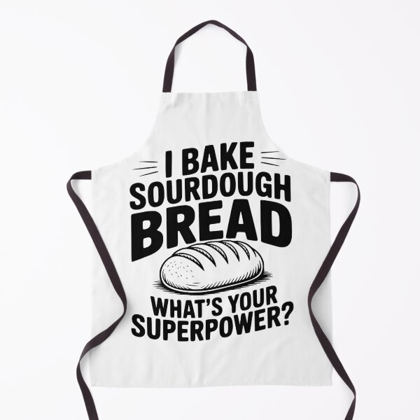 Item preview, I Bake Sourdough What's Your Superpower? designed and sold by Frank Ring.