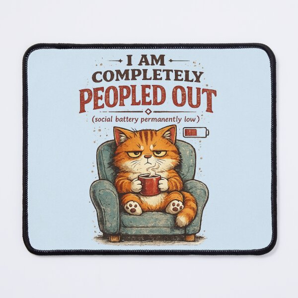 Item preview, I Am Completely Peopled Out Funny Cat Low Battery Introvert Antisocial Humor designed and sold by Stikaro.