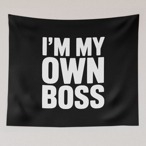 Item preview, I'm My Own Boss designed and sold by Frank Ring.
