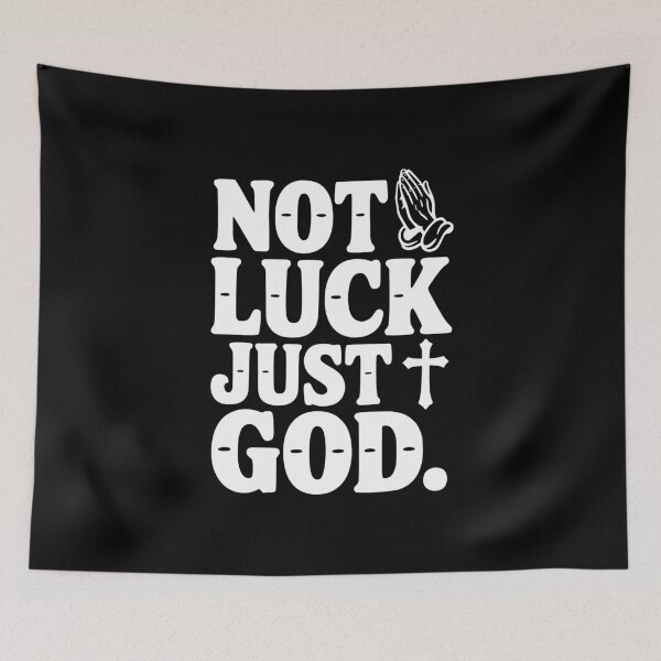 Item preview, Not Luck Just God designed and sold by Frank Ring.