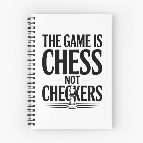 Item preview, The Game is Chess Not Checkers designed and sold by Frank Ring.