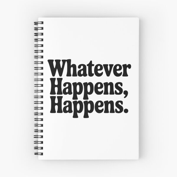 Item preview, Whatever Happens, Happens designed and sold by Frank Ring.