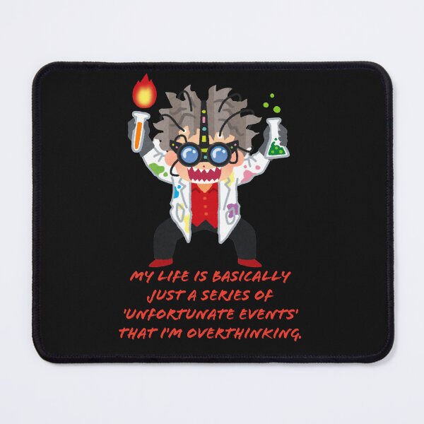 Item preview, Unfortunate Events - Overthinking Sarcastic Quote designed and sold by Mini Pixel Perfect Co..