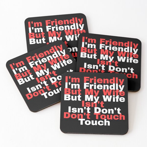 Item preview, I'm Friendly But My Wife Isn't Don't Touch designed and sold by BoogzisArtwork.