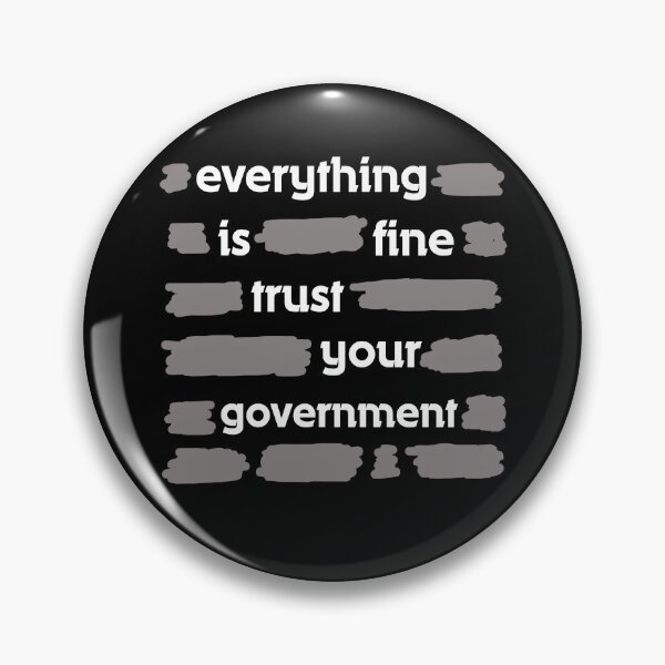 Item preview, everything is fine trust your government  designed and sold by TobiasLogic.