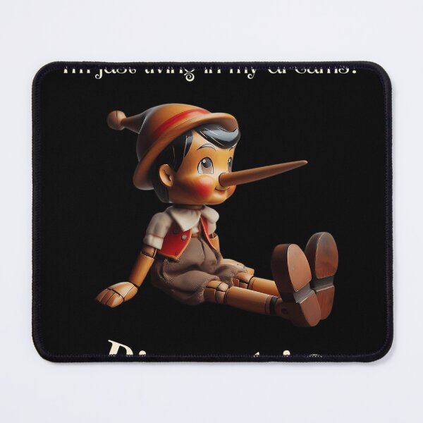 Item preview, Pinocchio Im Just Living In My Dreams designed and sold by Thanakan-Design.