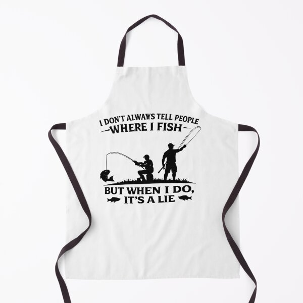 Item preview, I don't always tell people where I fish but when I do it's a lie,Funny Fishing designed and sold by CloudyPress.