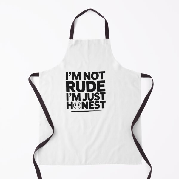 Item preview, I'M NOT RUDE I'M JUST HONEST designed and sold by Azhastor.