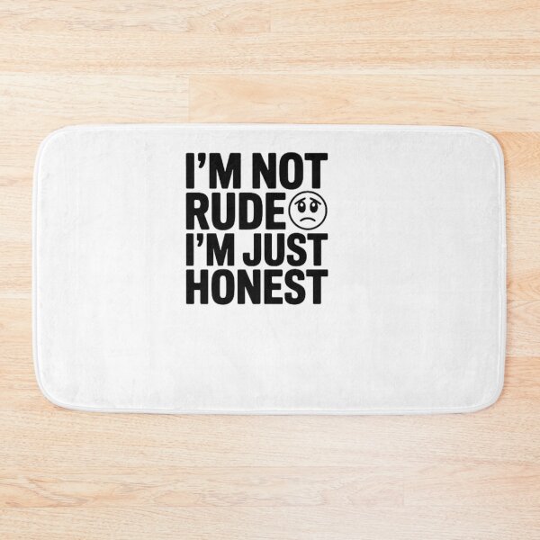 Item preview, I'M NOT RUDE I'M JUST HONEST designed and sold by Azhastor.