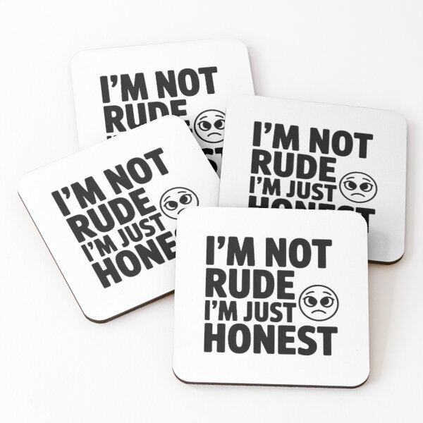 Item preview, I'M NOT RUDE I'M JUST HONEST designed and sold by Azhastor.