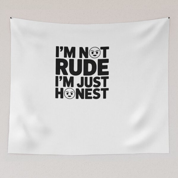 Item preview, I'M NOT RUDE I'M JUST HONEST designed and sold by Azhastor.