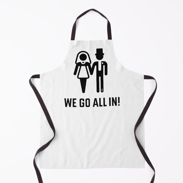 Item preview, We Go All In! (Wedding / Marriage / Groom / Bride / Black) designed and sold by MrFaulbaum.