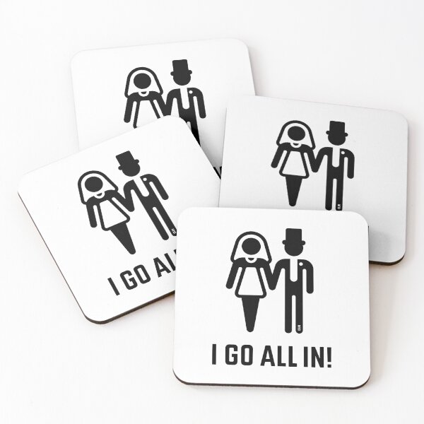 Item preview, I Go All In! (Wedding / Marriage / Groom / Bride / Black) designed and sold by MrFaulbaum.