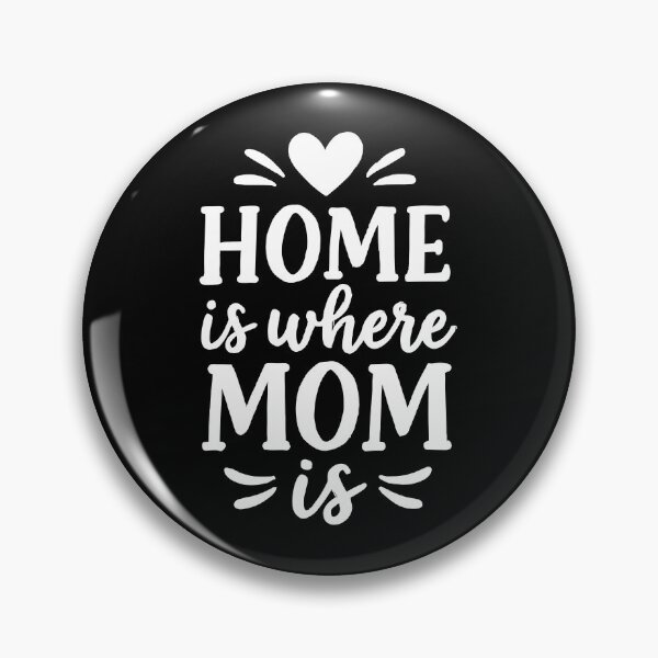 Item preview, Home is where Mom is – Mother's Day gift designed and sold by Pineapple-Tree.