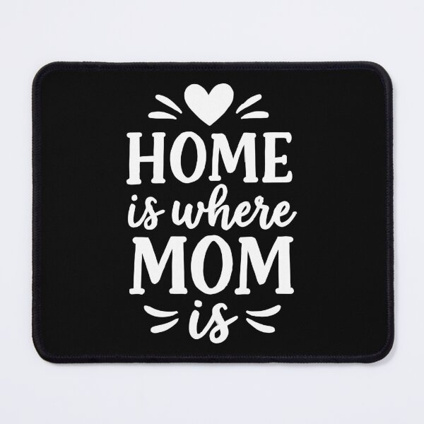 Item preview, Home is where Mom is – Mother's Day gift designed and sold by Pineapple-Tree.