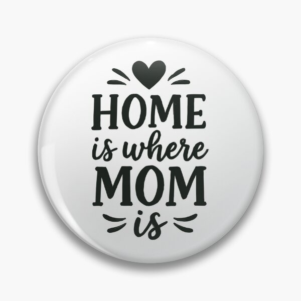 Item preview, Home is where Mom is – Mother's Day gift designed and sold by Pineapple-Tree.