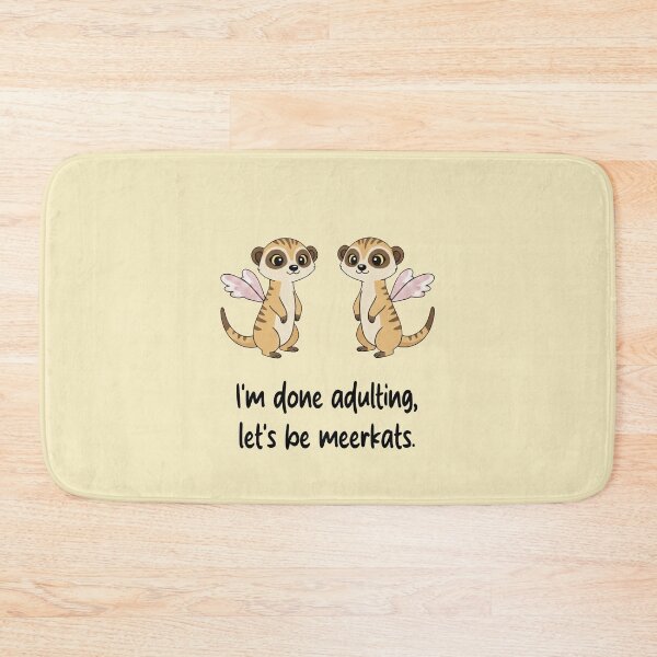 Item preview, Funny Meerkat I'm Done Adulting Lets Be Meerkats Animal Boys Girls Kids designed and sold by FurryHavenPH.