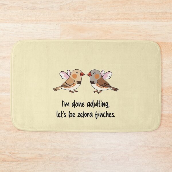 Item preview, Funny Zebra Finches I'm Done Adulting Lets Be Zebra Finches Animal Boys Girls Kids designed and sold by FurryHavenPH.