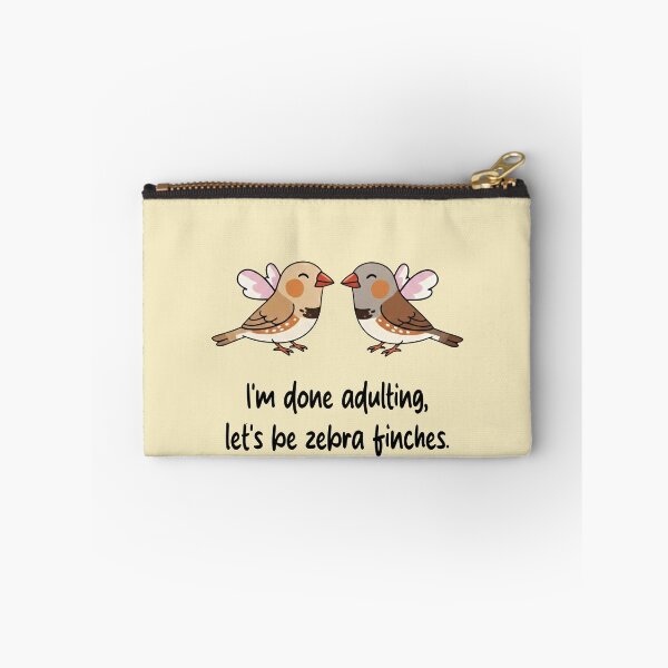 Item preview, Funny Zebra Finches I'm Done Adulting Lets Be Zebra Finches Animal Boys Girls Kids designed and sold by FurryHavenPH.