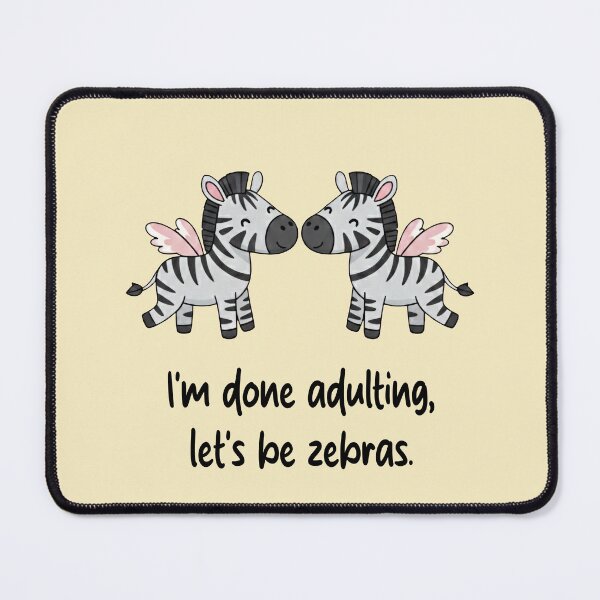 Item preview, Funny Zebra I'm Done Adulting Lets Be Zebras Animal Boys Girls Kids designed and sold by FurryHavenPH.