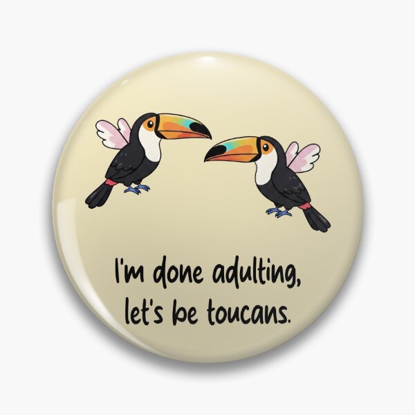 Item preview, Funny Toucan I'm Done Adulting Lets Be Toucans Animal Boys Girls Kids designed and sold by FurryHavenPH.