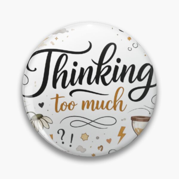 Item preview, Thinking Too Much – Minimal Aesthetic Mental Health Quote Design designed and sold by Sanika arts .