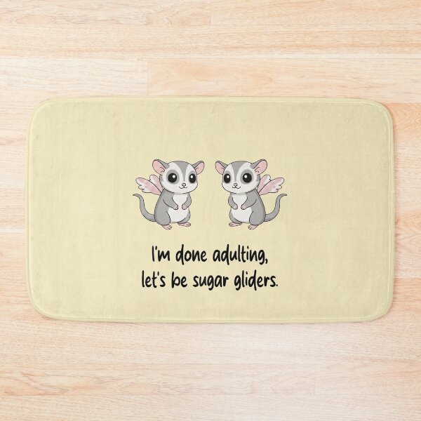 Item preview, Funny Sugar Glider I'm Done Adulting Lets Be Sugar Gliders Animal Boys Girls Kids designed and sold by FurryHavenPH.
