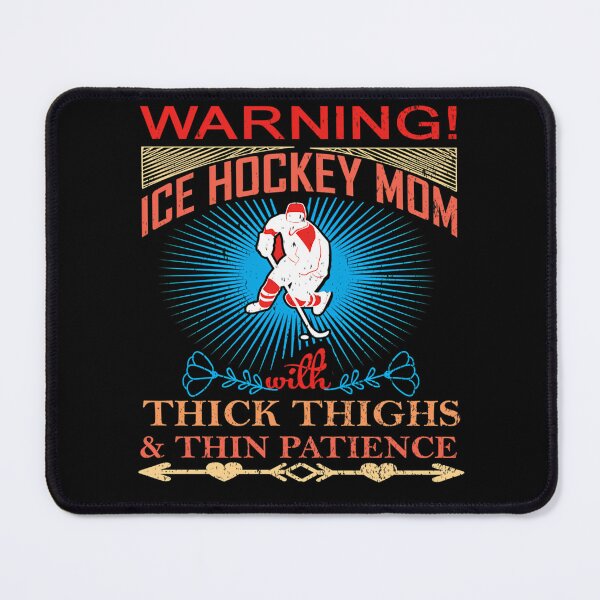 Item preview, Warning Ice Hockey Mom With Thick Thighs Thin Patience designed and sold by hakeemleon.