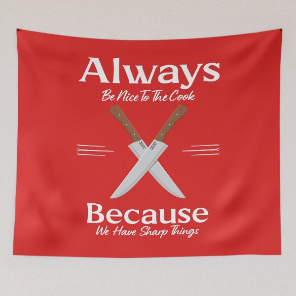 Item preview, Always Be Nice To The Cook From Tjays on a Fun designed and sold by TJays.