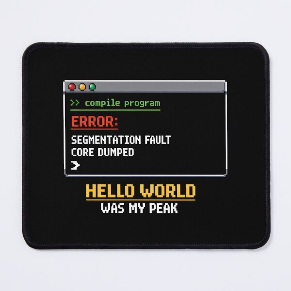 Item preview, Hello World Was My Peak Coding and Programming Humor designed and sold by SplashTastic.