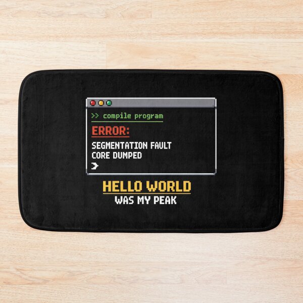 Item preview, Hello World Was My Peak Coding and Programming Humor designed and sold by SplashTastic.