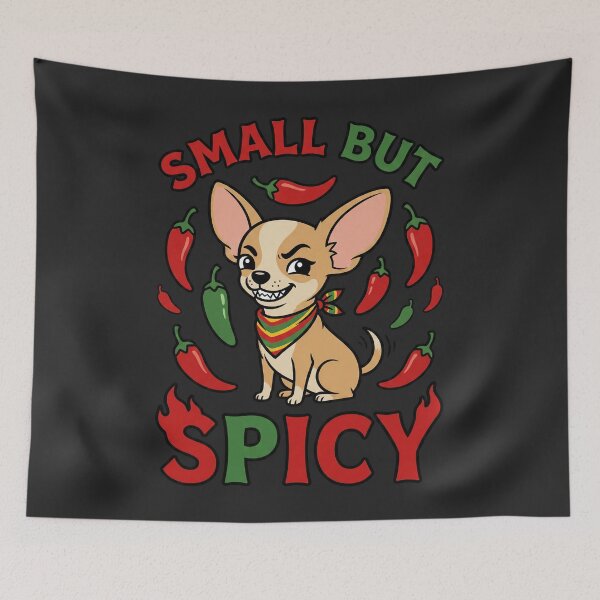 Item preview, Small But Spicy - Chihuahua Pun designed and sold by DigitalGlade.