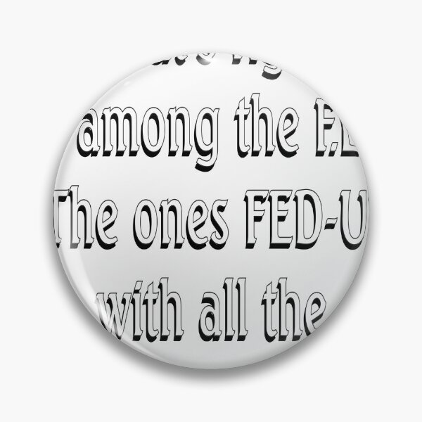 Item preview, I'M A FED designed and sold by Kirkwood Young.