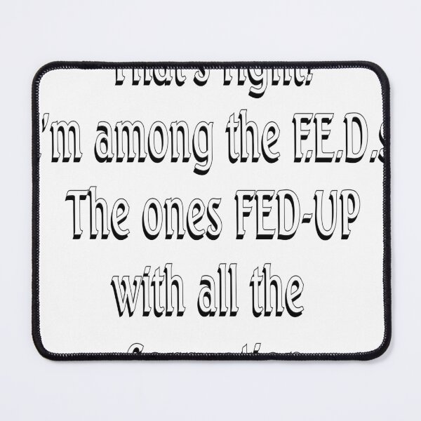 Item preview, I'M A FED designed and sold by Kirkwood Young.