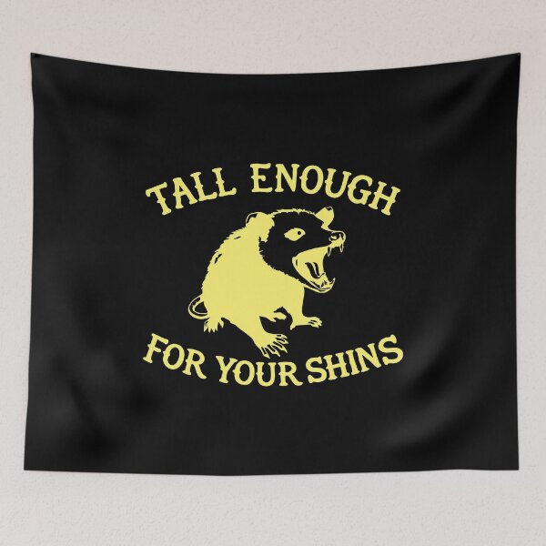 Item preview, Tall Enough For Your Shins,Funny Possum designed and sold by CloudyPress.