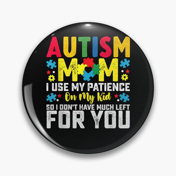 Item preview, Autism Mom I Use My Patience On My Kid Autistic Boy Girl designed and sold by Boutkimaewab.