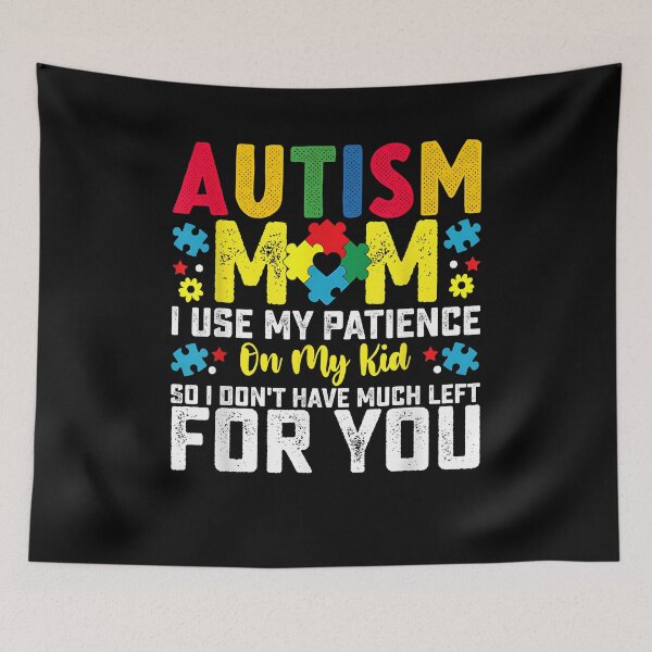 Item preview, Autism Mom I Use My Patience On My Kid Autistic Boy Girl designed and sold by Boutkimaewab.