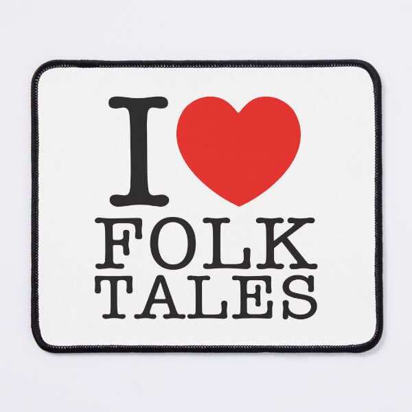 Item preview, I Love Folk Tales designed and sold by shitpostee.
