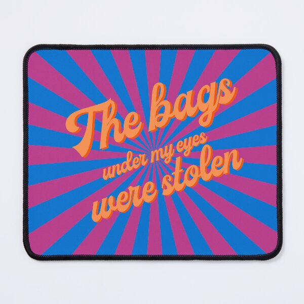 Item preview, The bags under my eyes were stolen designed and sold by Agreeable Gay.